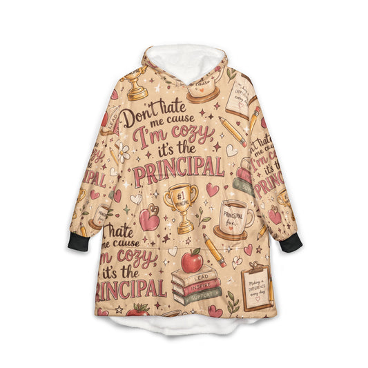 Hooded Blanket — "Don't Hate Me 'Cause I'm Cozy, It's the Principal" Cozy School Principal Throw
