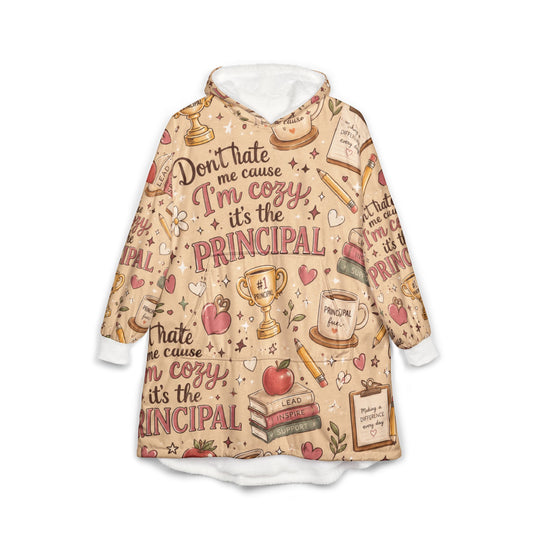 Hooded Blanket — "Don't Hate Me 'Cause I'm Cozy, It's the Principal" Cozy School Principal Throw