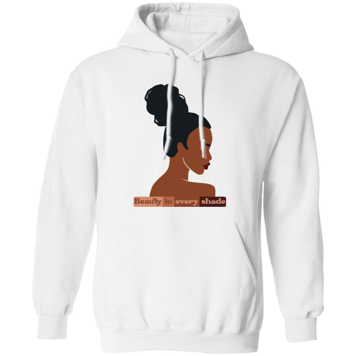 Black History Month themed Beauty in every shade Pullover Hoodie